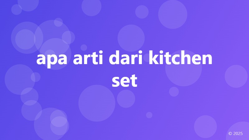 apa arti dari kitchen set