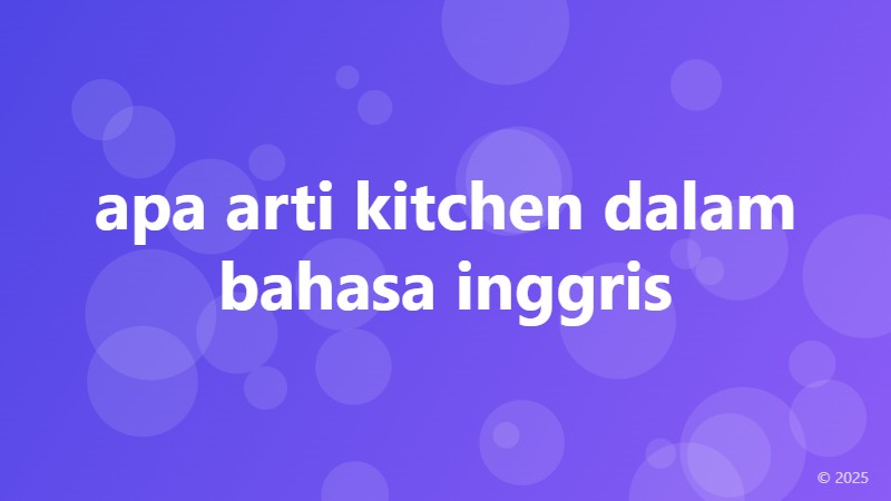 apa arti kitchen dalam bahasa inggris