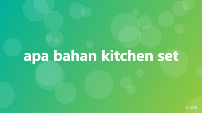 apa bahan kitchen set
