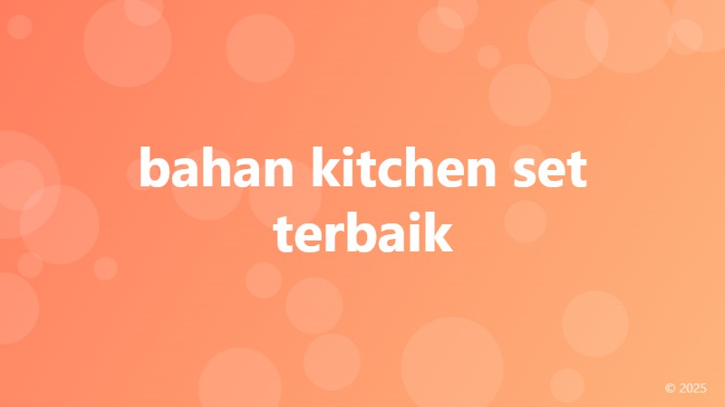 bahan kitchen set terbaik
