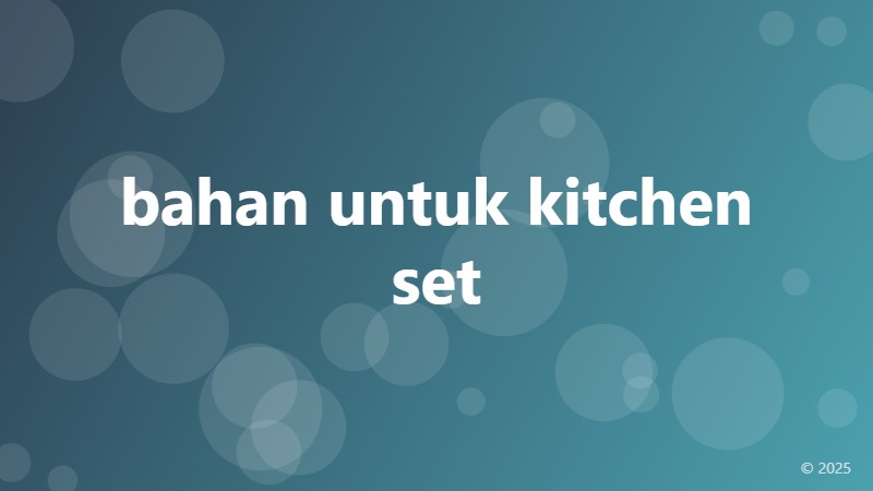 bahan untuk kitchen set