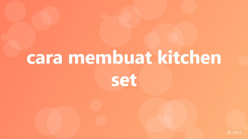 cara membuat kitchen set