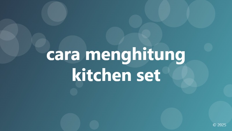cara menghitung kitchen set