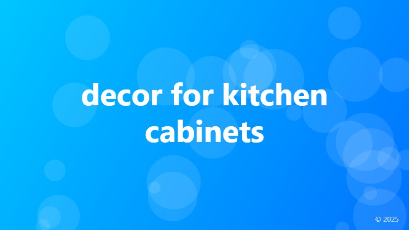 decor for kitchen cabinets