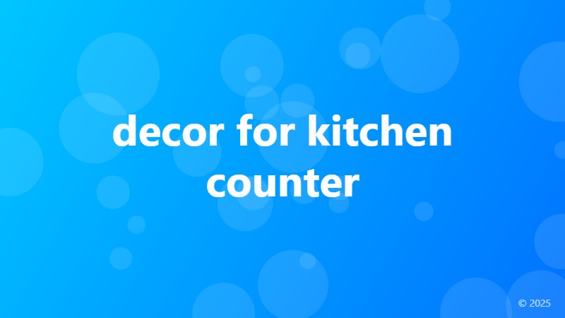 decor for kitchen counter