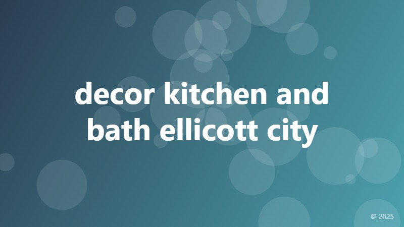 decor kitchen and bath ellicott city