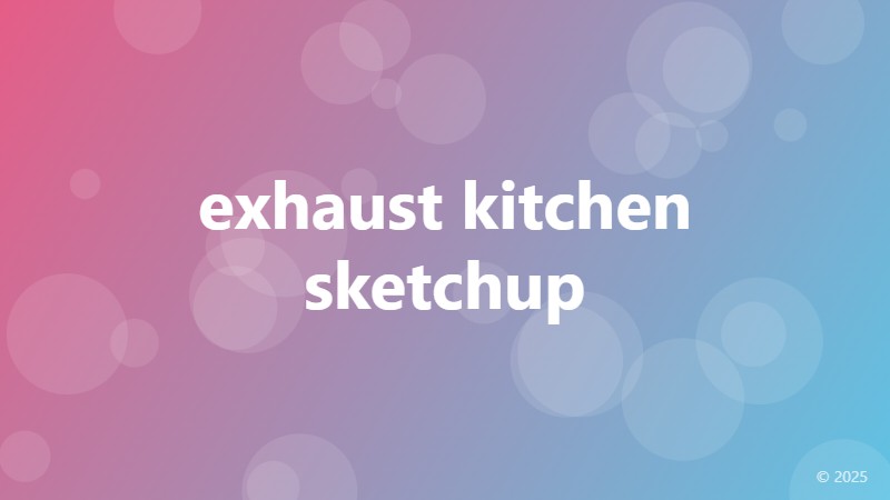 exhaust kitchen sketchup