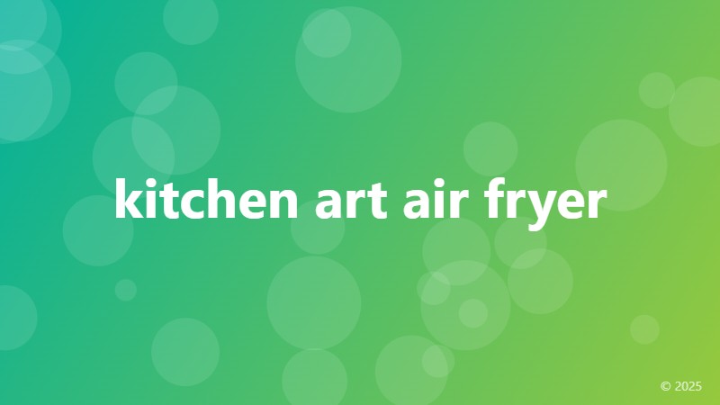 kitchen art air fryer