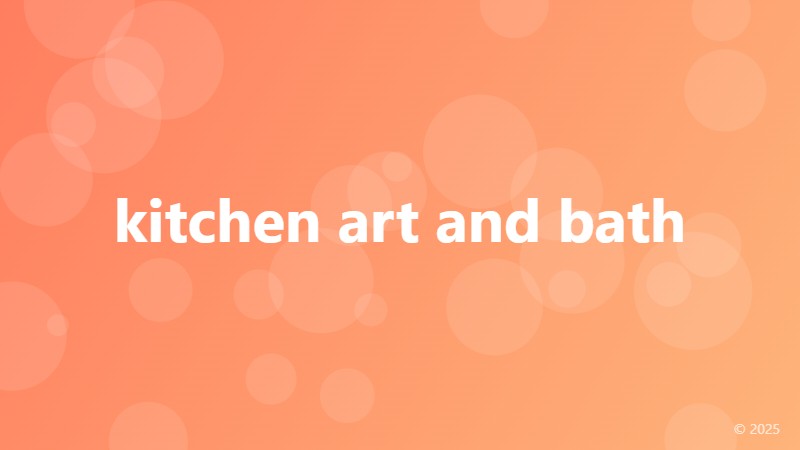 kitchen art and bath