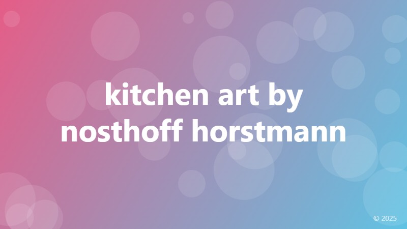 kitchen art by nosthoff horstmann