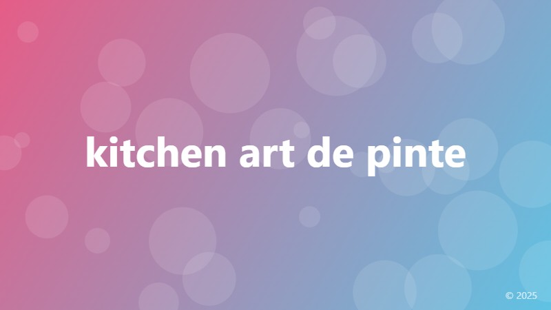kitchen art de pinte