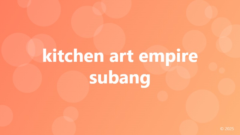 kitchen art empire subang