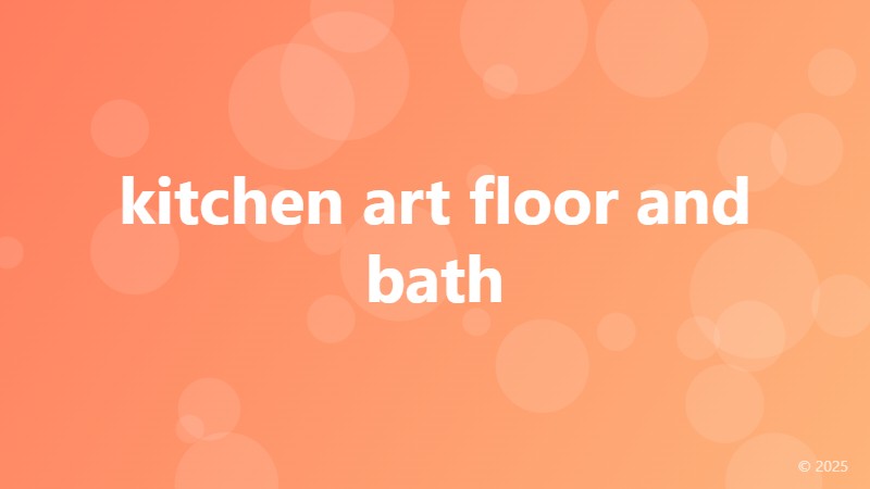 kitchen art floor and bath