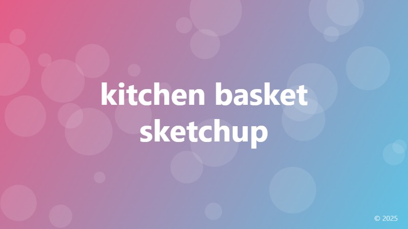 kitchen basket sketchup