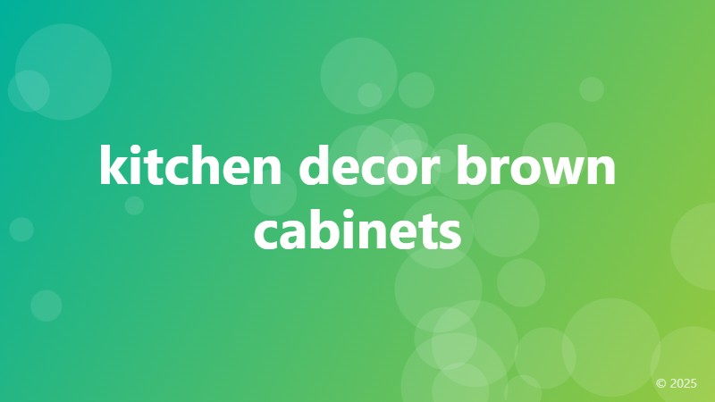 kitchen decor brown cabinets