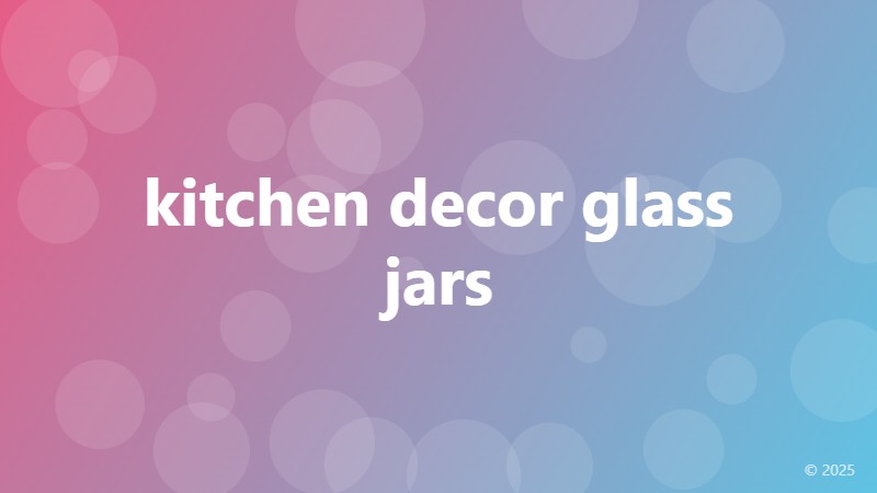 kitchen decor glass jars