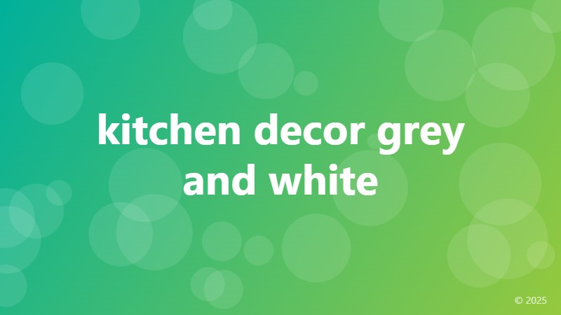 kitchen decor grey and white