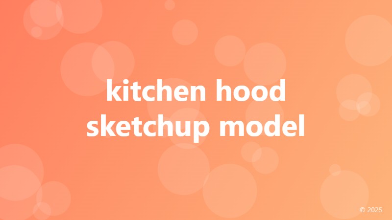 kitchen hood sketchup model