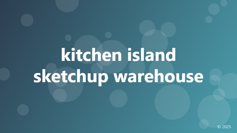kitchen island sketchup warehouse