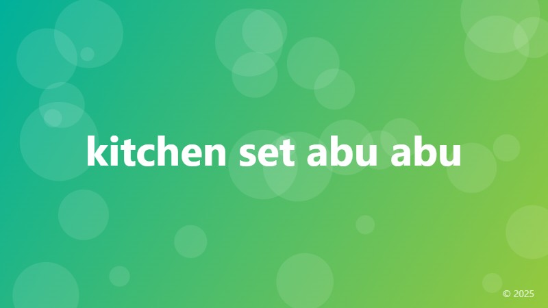 kitchen set abu abu