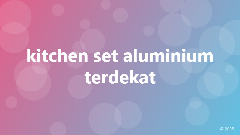 kitchen set aluminium terdekat