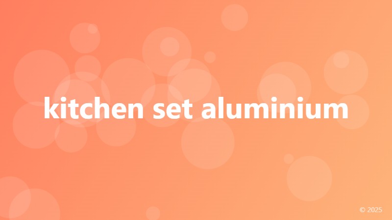 kitchen set aluminium
