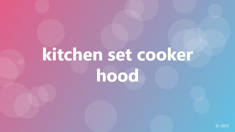 kitchen set cooker hood
