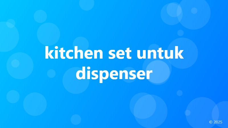kitchen set untuk dispenser