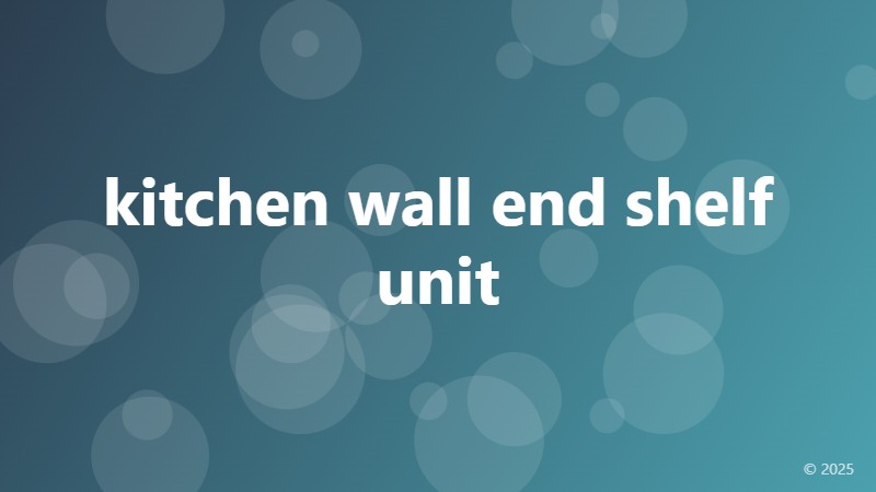 kitchen wall end shelf unit