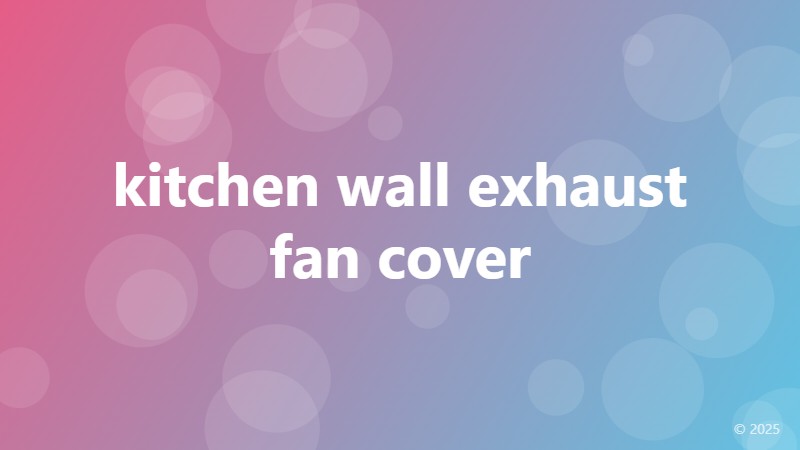 kitchen wall exhaust fan cover