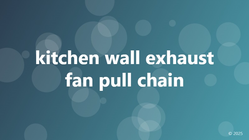 kitchen wall exhaust fan pull chain