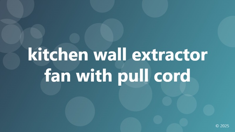 kitchen wall extractor fan with pull cord