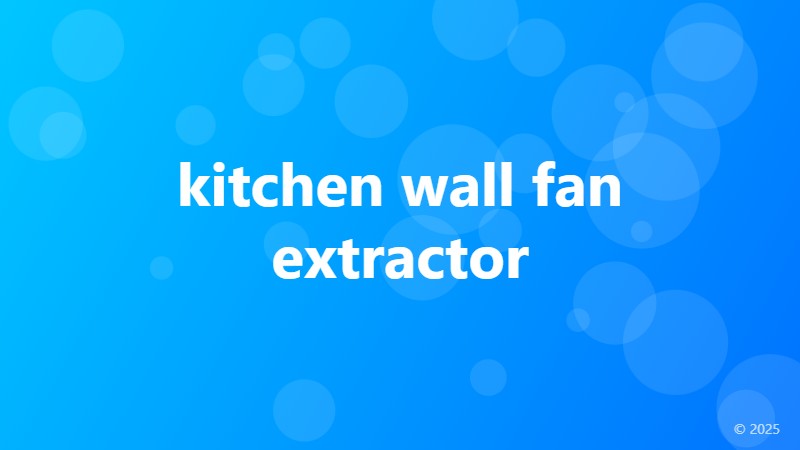 kitchen wall fan extractor