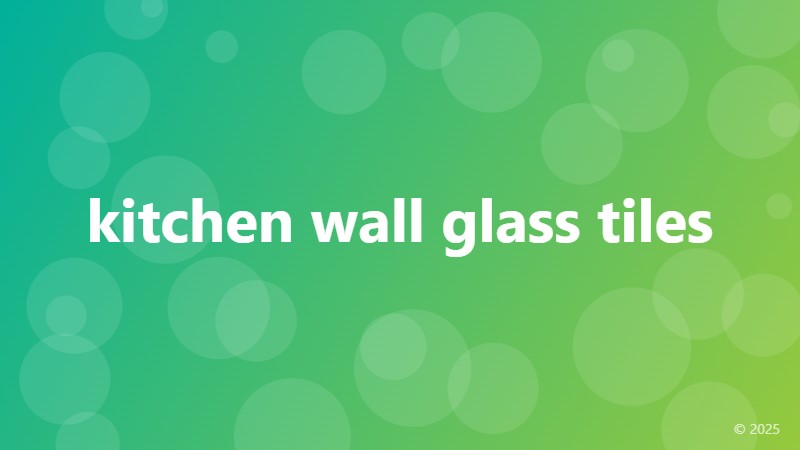 kitchen wall glass tiles