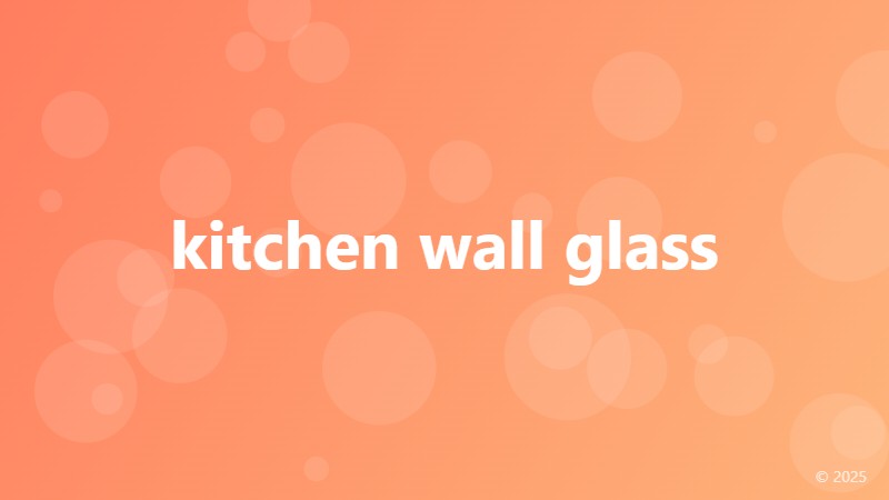 kitchen wall glass
