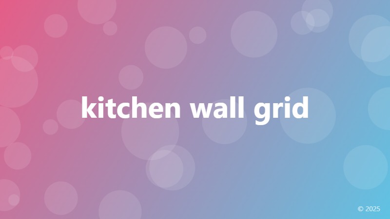 kitchen wall grid