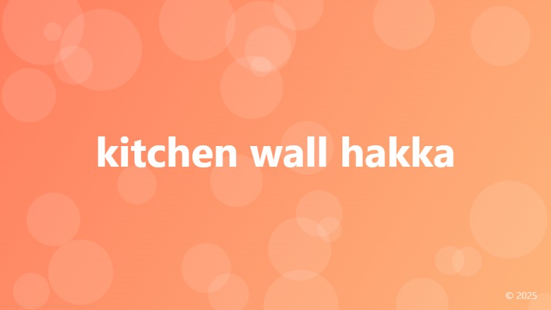 kitchen wall hakka