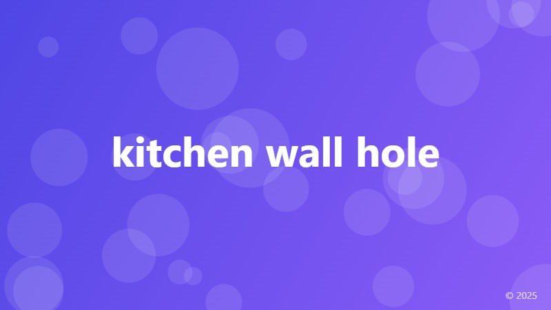 kitchen wall hole