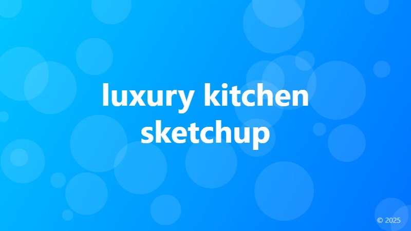 luxury kitchen sketchup