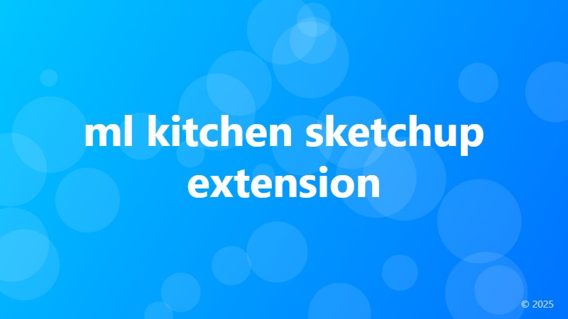 ml kitchen sketchup extension