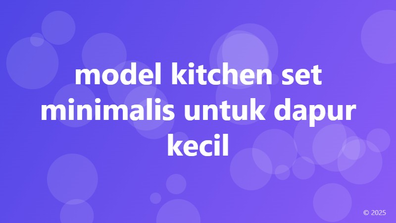 model kitchen set minimalis untuk dapur kecil