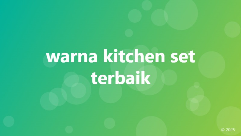 warna kitchen set terbaik